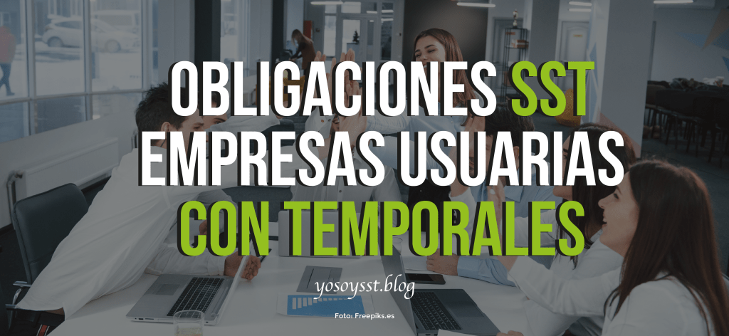 ¿Cuáles son las obligaciones en Seguridad y Salud de las empresas USUARIAS frente a las empresas de servicios&nbsp;TEMPORALES?