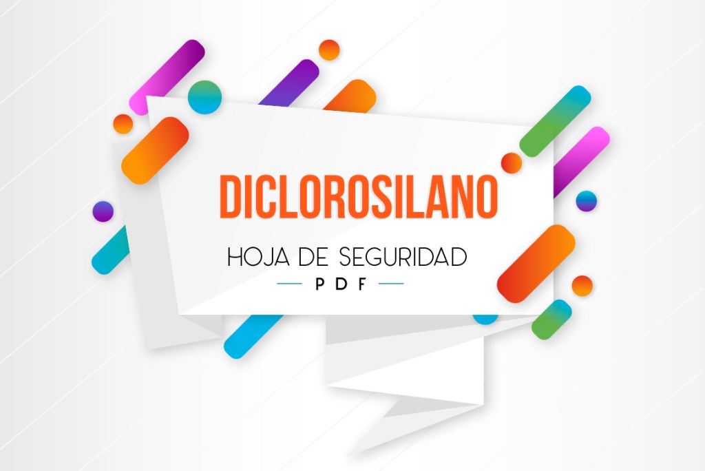 ¿Sabías que el DICLOROSILANO podría causar&nbsp;NECROSIS?